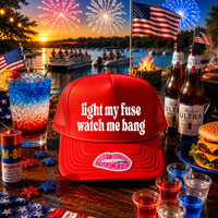 LIGHT MY FUSE WATCH ME BANG TRUCKER HAT