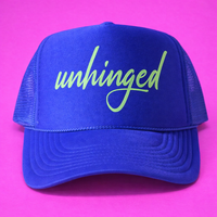 UNHINGED TRUCKER HAT