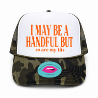 I MAY BE A HANDFUL BUT so are my tits TRUCKER HAT