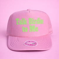 TALK BIRDIE TO ME TRUCKER HAT