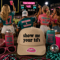 SHOW ME YOUR TD'S TRUCKER HAT