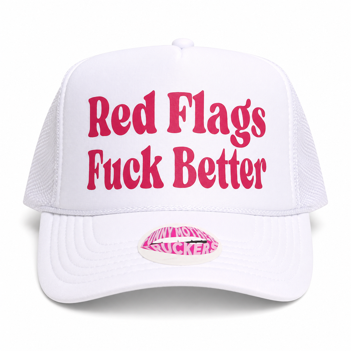 RED FLAGS FUCK BETTER TRUCKER HAT