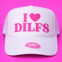 I LOVE DILFS TRUCKER HAT
