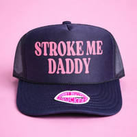 STROKE ME DADDY TRUCKER HAT