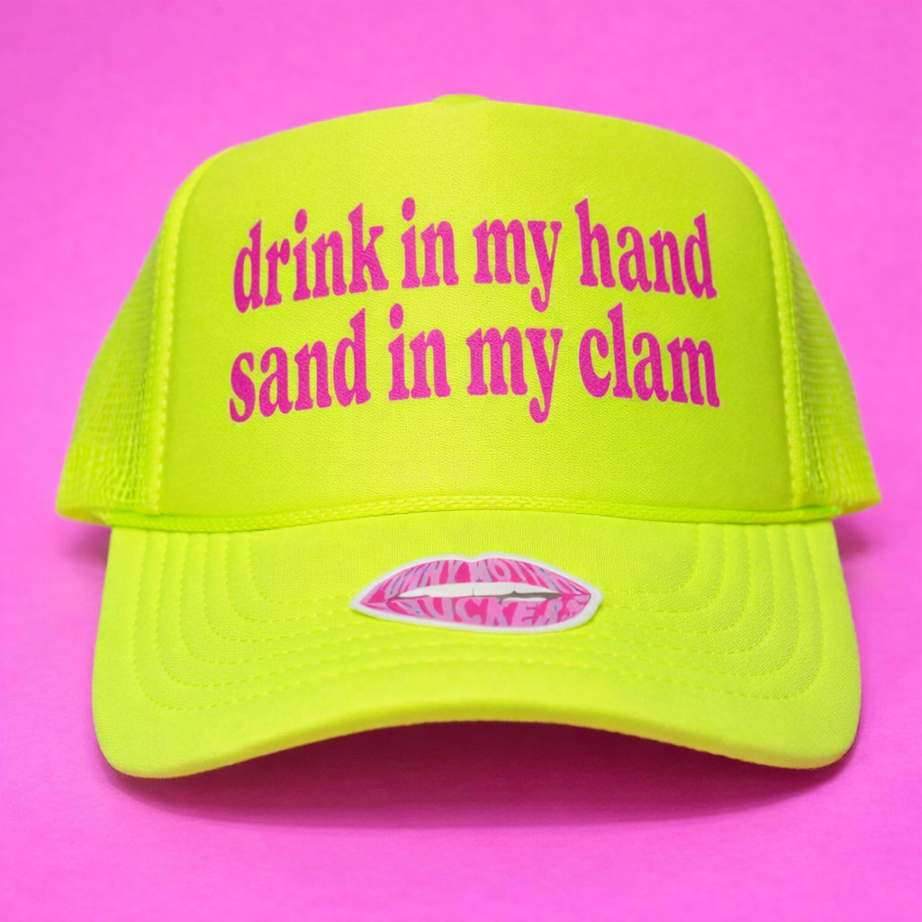 DRINK IN MY HAND SAND IN MY CLAM TRUCKER HAT