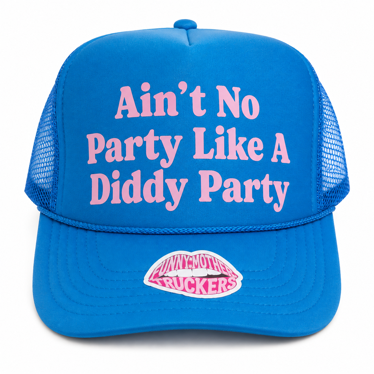 AIN'T NO PARTY LIKE A DIDDY PARTY TRUCKER HAT