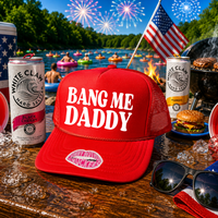 BANG ME DADDY TRUCKER HAT