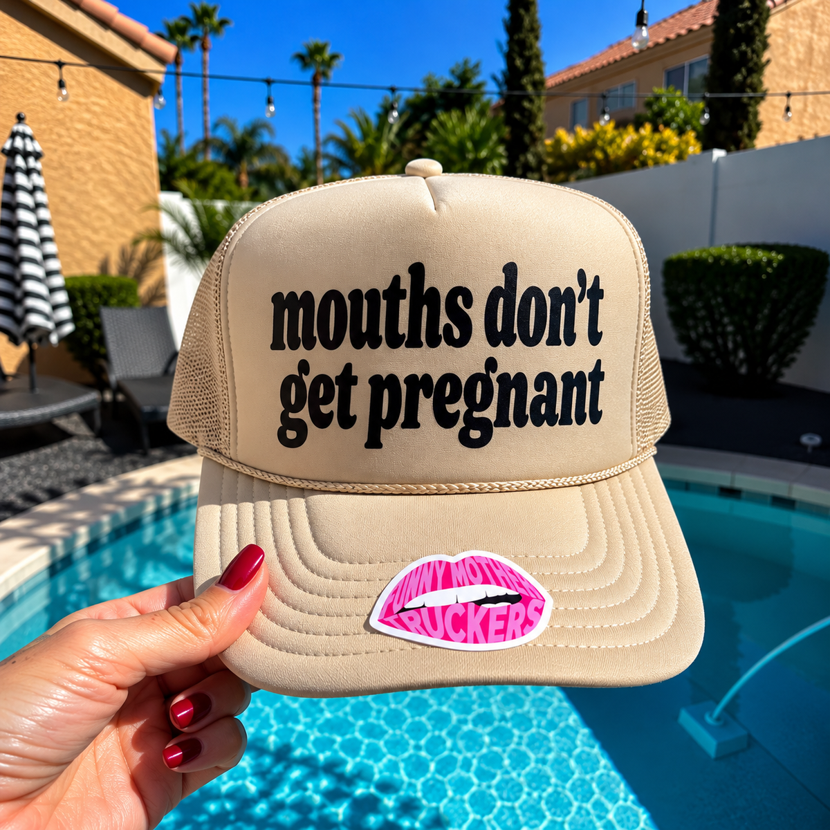 MOUTHS DON'T GET PREGNANT TRUCKER HAT