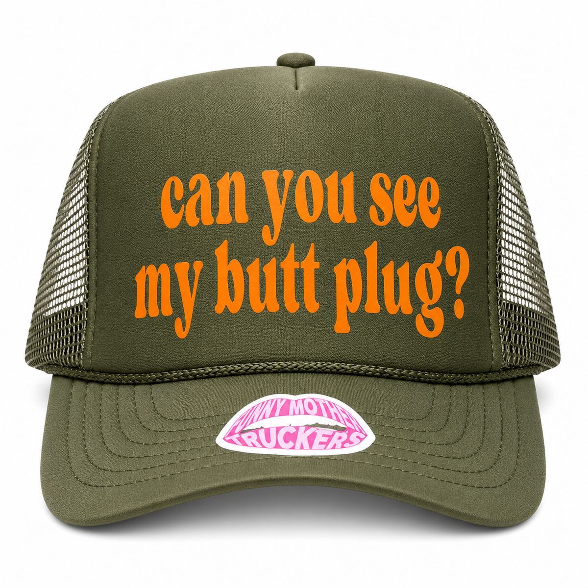CAN YOU SEE MY BUTT PLUG? TRUCKER HAT
