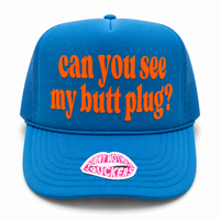CAN YOU SEE MY BUTT PLUG? TRUCKER HAT