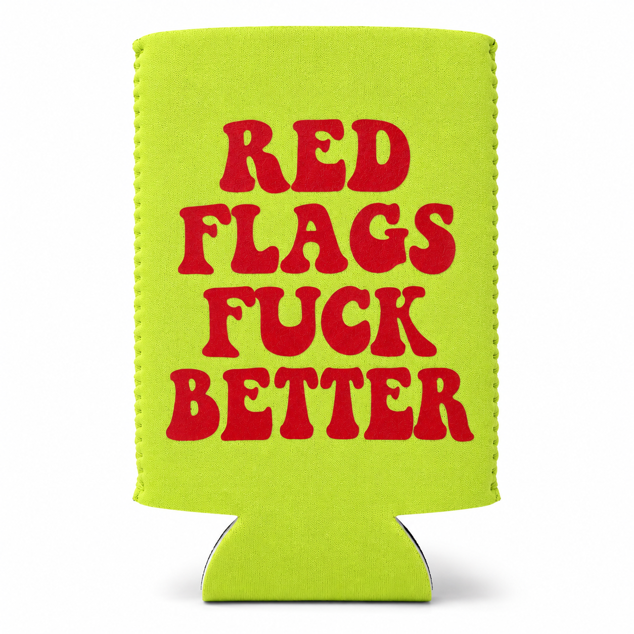 RED FLAGS FUCK BETTER CAN HOLDER