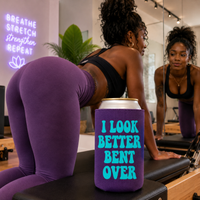 I LOOK BETTER BENT OVER CAN HOLDER