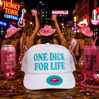 ONE DICK FOR LIFE TRUCKER HAT
