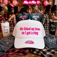SHE LICKED MY BEAN, SO I GOT A RING TRUCKER HAT