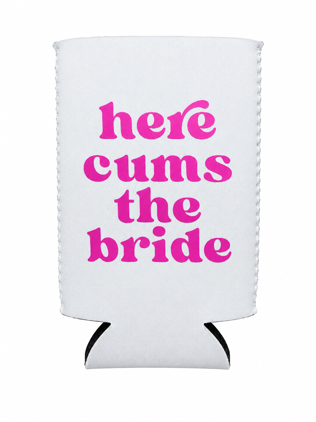 HERE CUMS THE BRIDE CAN HOLDER