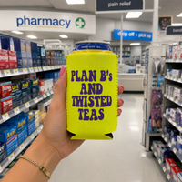 PLAN B'S & TWISTED TEAS CAN HOLDER