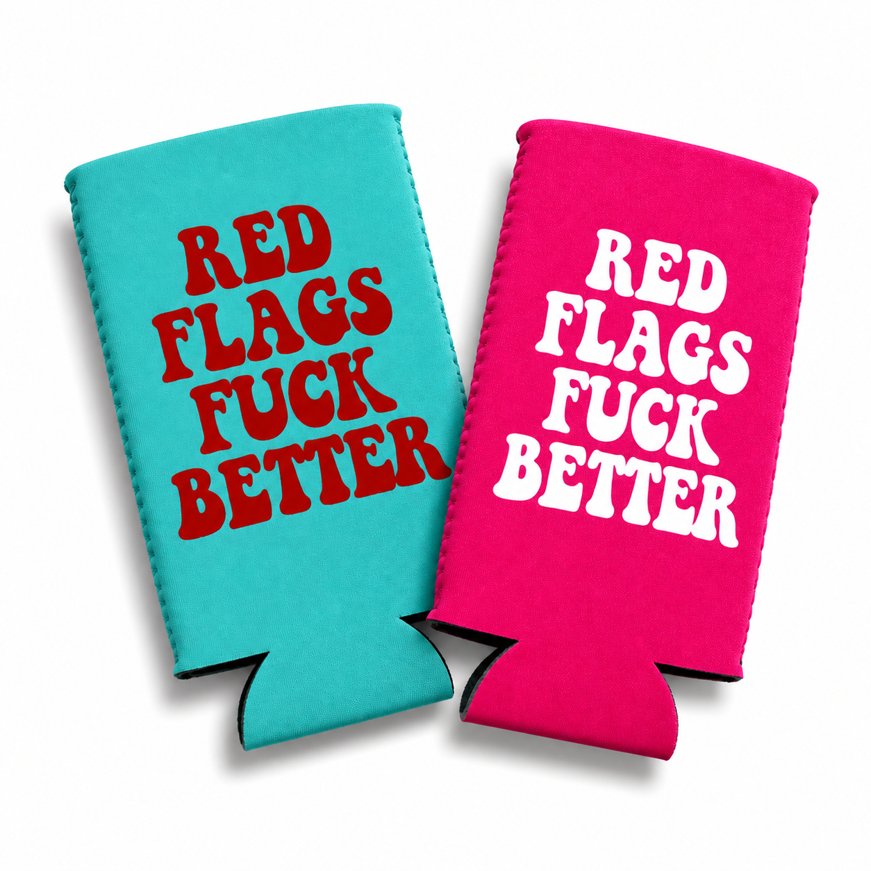 RED FLAGS FUCK BETTER CAN HOLDER