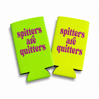 SPITTERS ARE QUITTERS CAN HOLDER