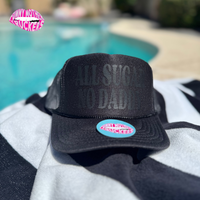 ALL SUGAR NO DADDY TRUCKER HAT