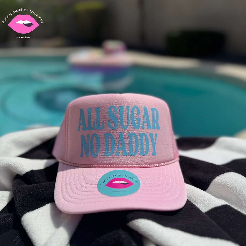 ALL SUGAR NO DADDY TRUCKER HAT