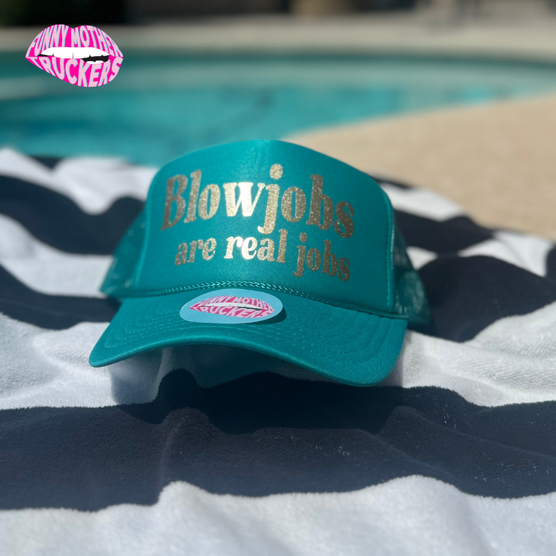 BLOWJOBS are REAL JOBS TRUCKER HAT
