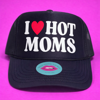 I ❤️ HOT MOMS TRUCKER HAT