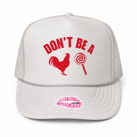 DON'T BE A COCK SUCKER TRUCKER HAT
