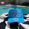 DRIVE FAST EAT ASS TRUCKER HAT