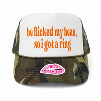 HE FLICKED MY BEAN, SO I GOT A RING TRUCKER HAT