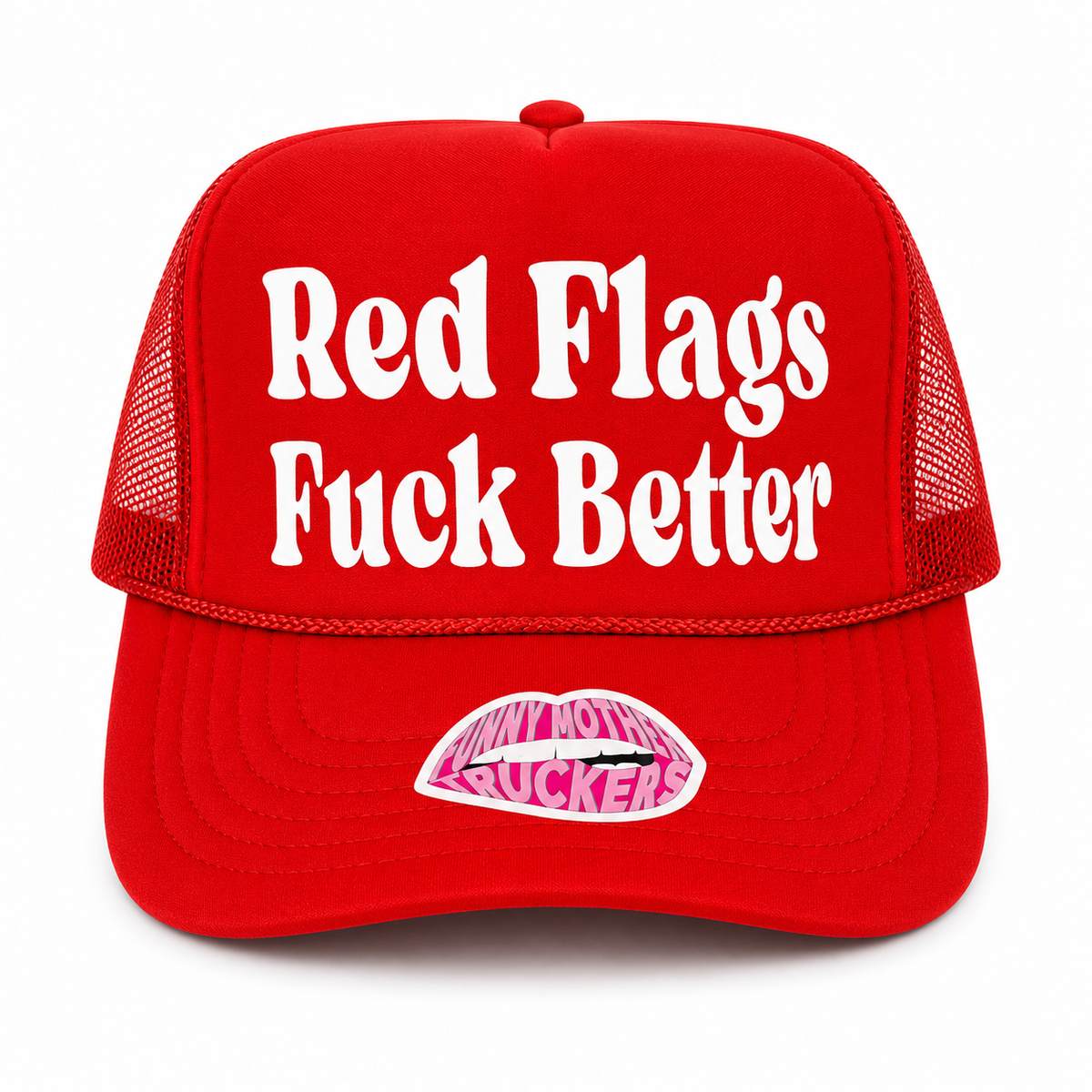 RED FLAGS FUCK BETTER TRUCKER HAT
