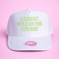 EASIEST HOLE ON THE COURSE TRUCKER HAT