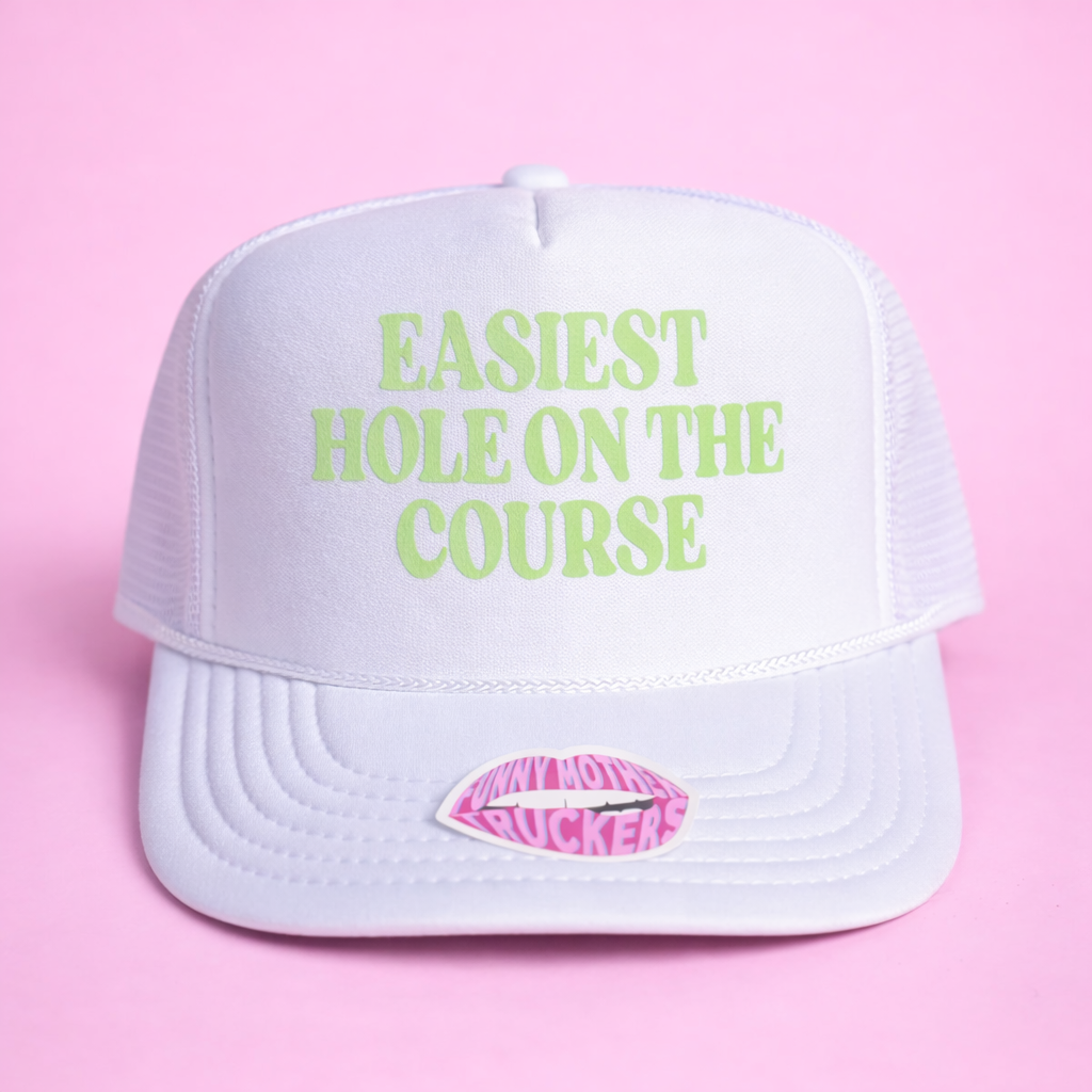 EASIEST HOLE ON THE COURSE TRUCKER HAT