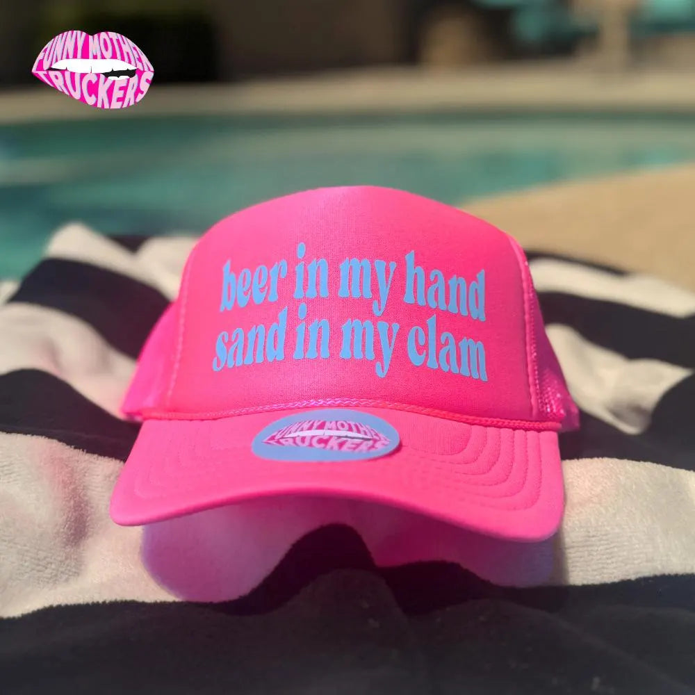 BEER IN MY HAND SAND IN MY CLAM TRUCKER HAT