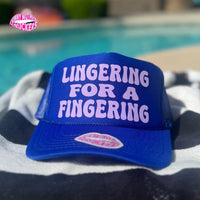LINGERING FOR A FINGERING TRUCKER HAT