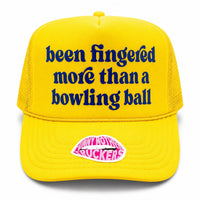 BEEN FINGERED MORE THAN A BOWLING BALL TRUCKER HAT