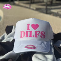 I LOVE DILFS TRUCKER HAT