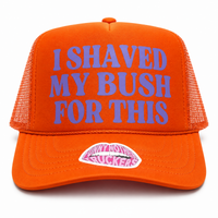 I SHAVED MY BUSH FOR THIS TRUCKER HAT