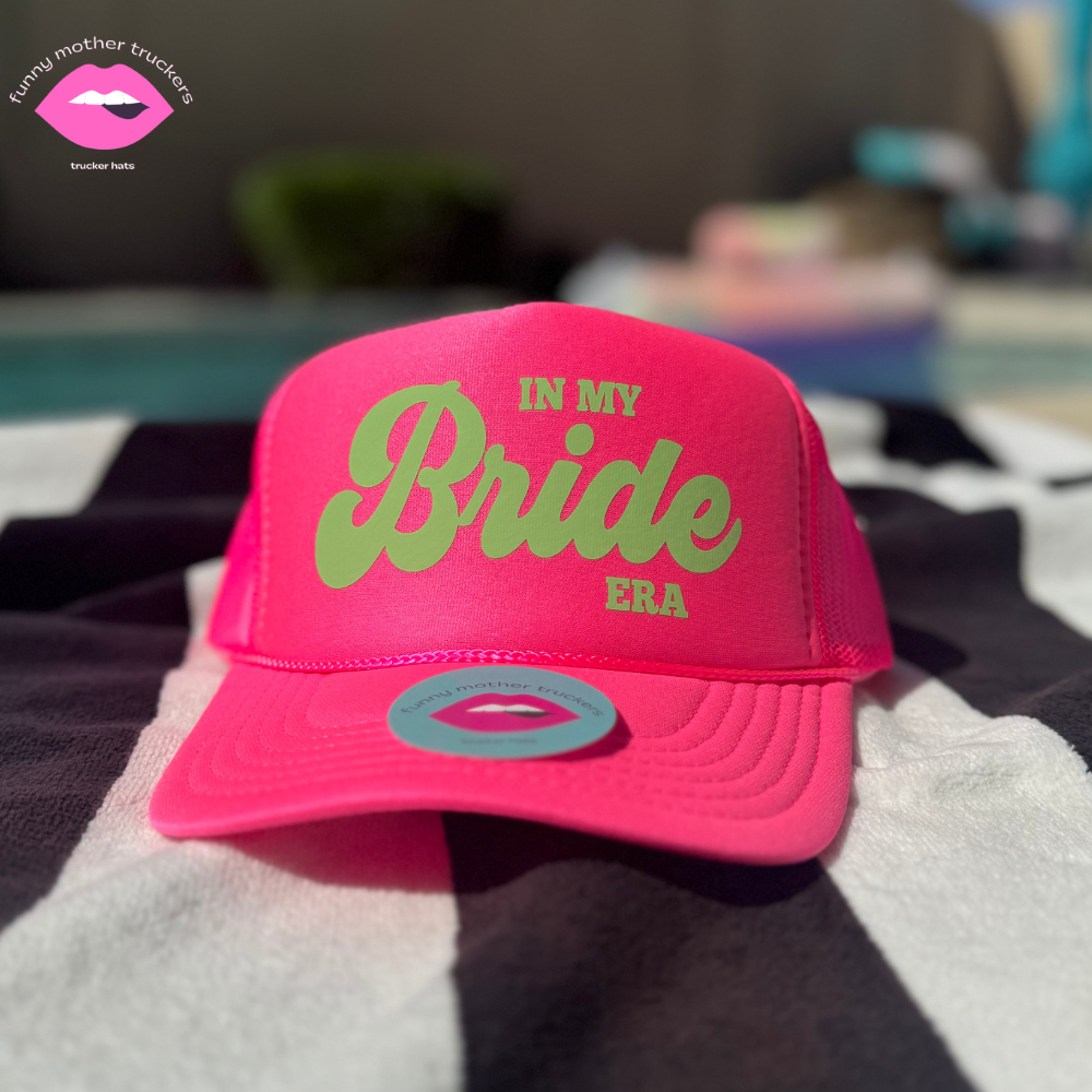 IN MY BRIDE ERA TRUCKER HAT