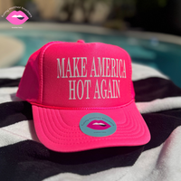 MAKE AMERICA HOT AGAIN TRUCKER HAT