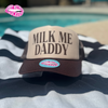 MILK ME DADDY TRUCKER HAT