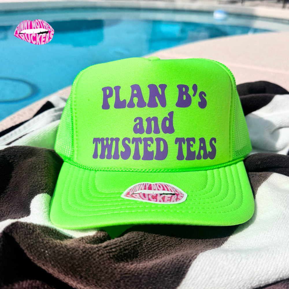 PLAN B's AND TWISTED TEAS TRUCKER HAT