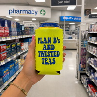PLAN B'S & TWISTED TEAS CAN HOLDER