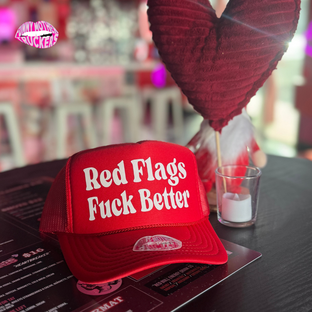 RED FLAGS FUCK BETTER TRUCKER HAT