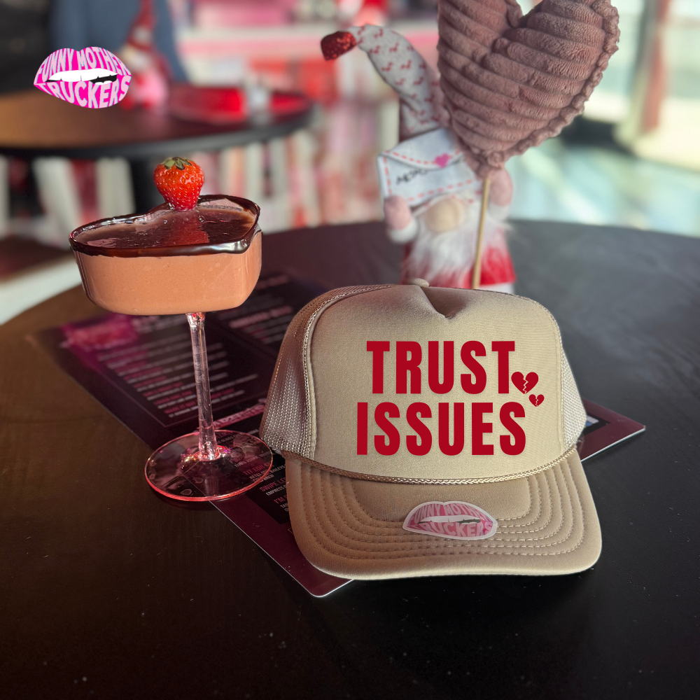 TRUST ISSUES TRUCKER HAT