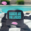 RUBBERS ARE FOR LOSERS TRUCKER HAT