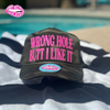 WRONG HOLE BUTT I LIKE IT TRUCKER HAT