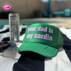 YOUR DAD IS MY CARDIO TRUCKER HAT